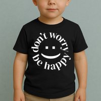 DONT WORRY BE HAPPY SIMLEY Toddler T-Shirt