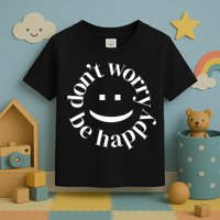 DONT WORRY BE HAPPY SIMLEY Toddler T-Shirt