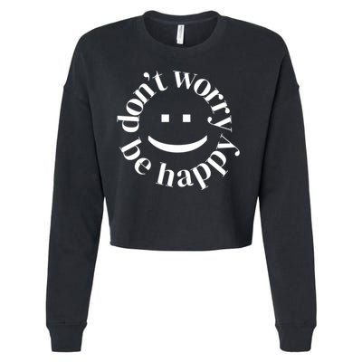 DONT WORRY BE HAPPY SIMLEY Cropped Pullover Crew