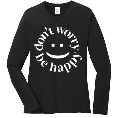 DONT WORRY BE HAPPY SIMLEY Ladies Long Sleeve Shirt