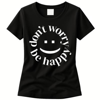 DONT WORRY BE HAPPY SIMLEY Womens T-Shirt