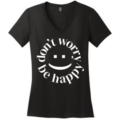 DONT WORRY BE HAPPY SIMLEY Women's V-Neck T-Shirt