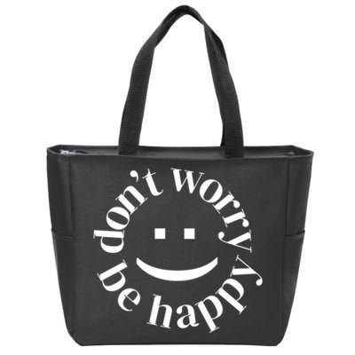 DONT WORRY BE HAPPY SIMLEY Zip Tote Bag