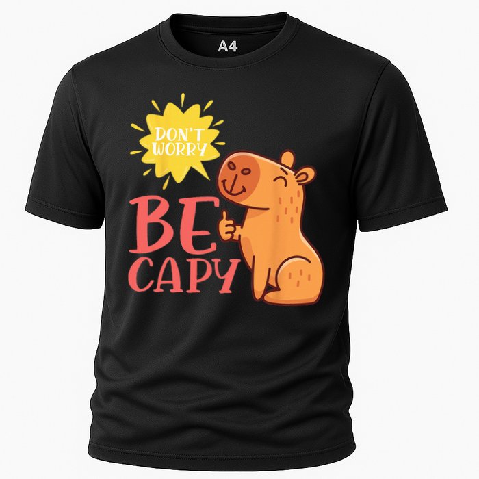 Dont Worry Be Capy Capybaras Rodent Animal Capybara Performance Shirt