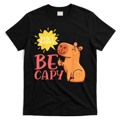 Dont Worry Be Capy Capybaras Rodent Animal Capybara T-Shirt