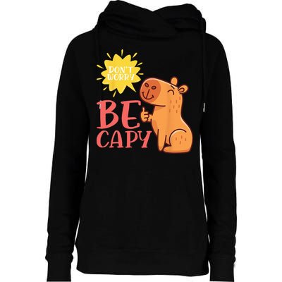 Dont Worry Be Capy Capybaras Rodent Animal Capybara Womens Funnel Neck Pullover Hood