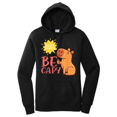 Dont Worry Be Capy Capybaras Rodent Animal Capybara Women's Pullover Hoodie