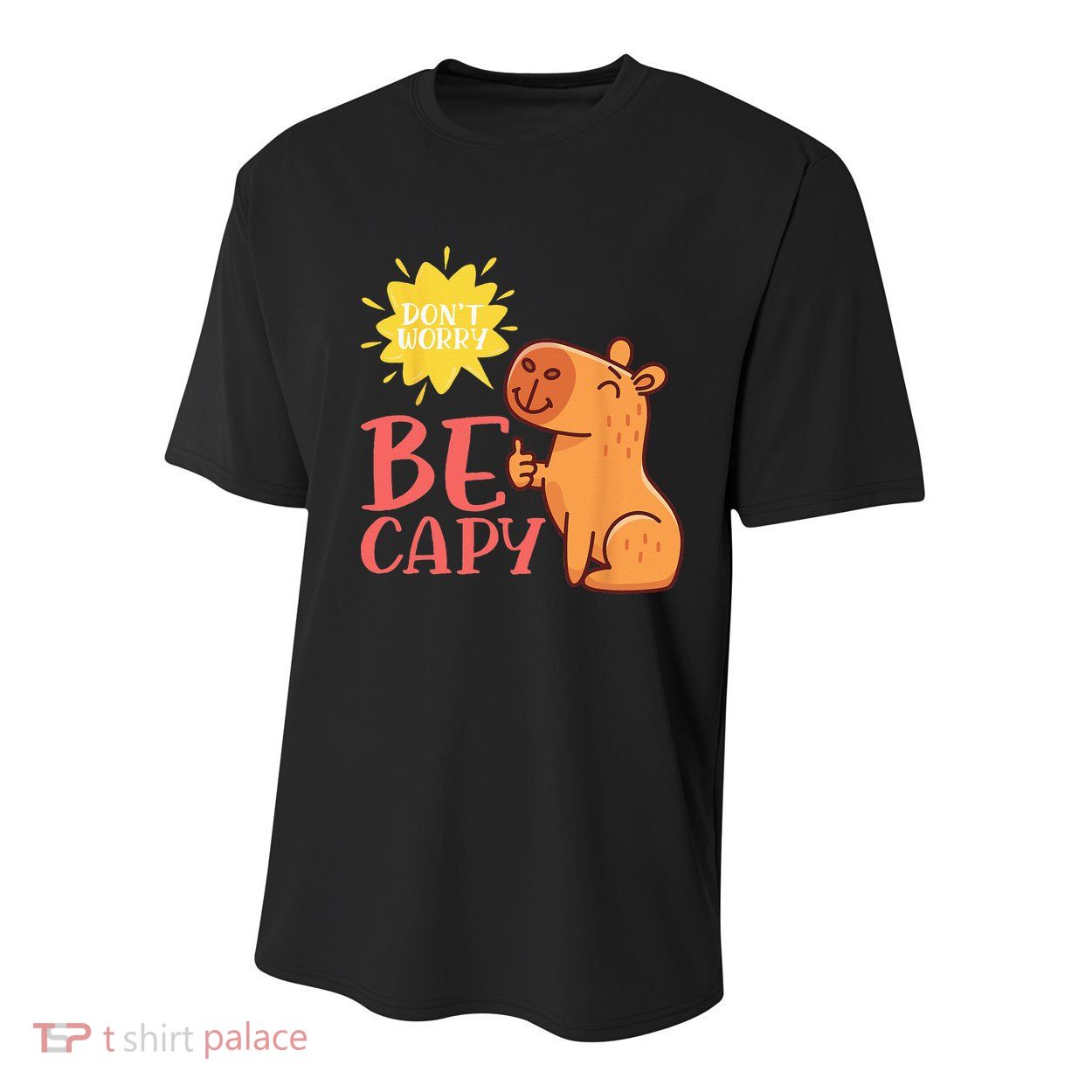 Dont Worry Be Capy Capybaras Rodent Animal Capybara Youth Performance Sprint T-Shirt