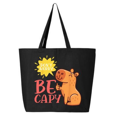 Dont Worry Be Capy Capybaras Rodent Animal Capybara 25L Jumbo Tote