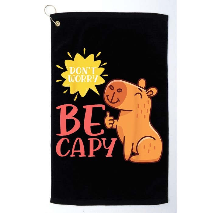 Dont Worry Be Capy Capybaras Rodent Animal Capybara Golf Towel