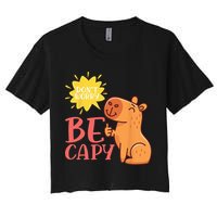 Dont Worry Be Capy Capybaras Rodent Animal Capybara Women's Crop Top Tee