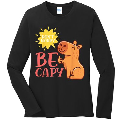Dont Worry Be Capy Capybaras Rodent Animal Capybara Ladies Long Sleeve Shirt