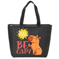 Dont Worry Be Capy Capybaras Rodent Animal Capybara Zip Tote Bag