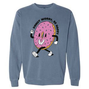 Donut Worry Be Happy Positive Garment-Dyed Sweatshirt