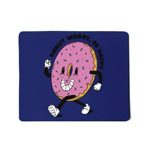 Donut Worry Be Happy Positive Mousepad