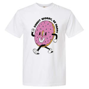 Donut Worry Be Happy Positive Garment-Dyed Heavyweight T-Shirt