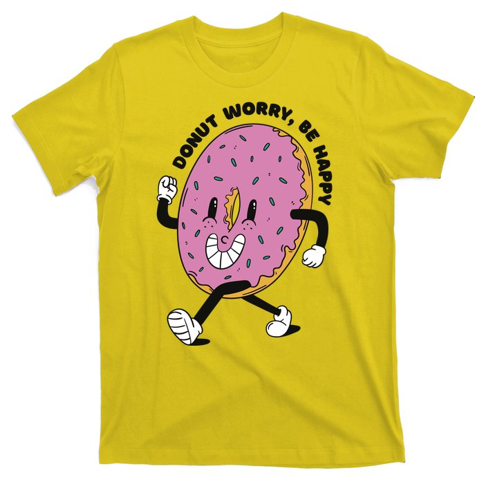 Donut Worry Be Happy Positive T-Shirt