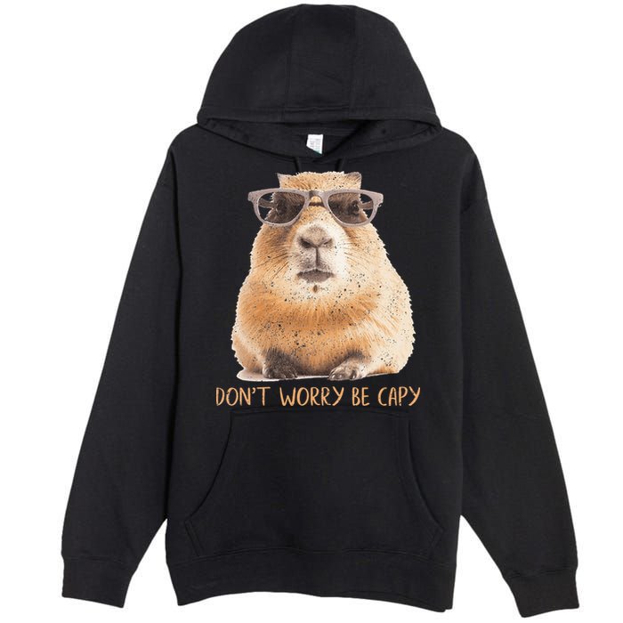Dont Worry Be Capy Capybara Premium Pullover Hoodie