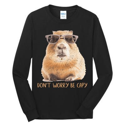 Dont Worry Be Capy Capybara Tall Long Sleeve T-Shirt
