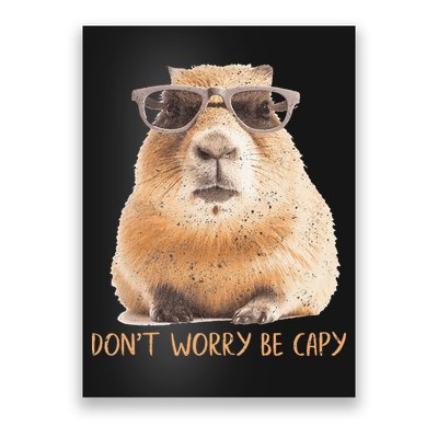 Dont Worry Be Capy Capybara Poster