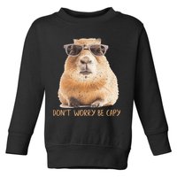 Dont Worry Be Capy Capybara Toddler Sweatshirt