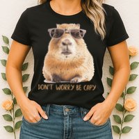 Dont Worry Be Capy Capybara Womens T-Shirt