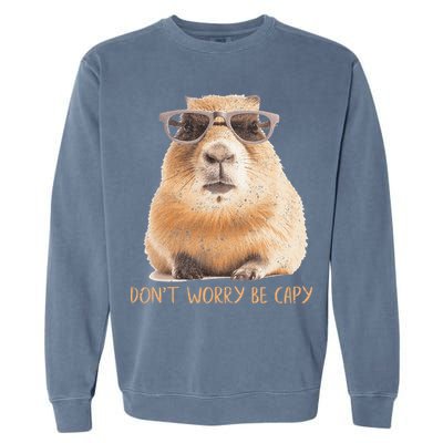 Dont Worry Be Capy Capybara Garment-Dyed Sweatshirt