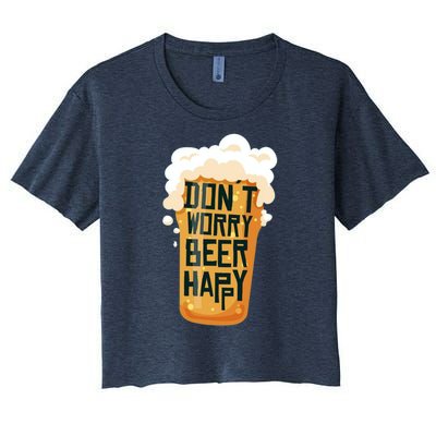 Dont Worry Beer Happy Women's Crop Top Tee