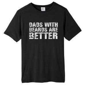 Dads With Beards Are Better Fun Bearded Papa Gift Father Day Tall Fusion ChromaSoft Performance T-Shirt