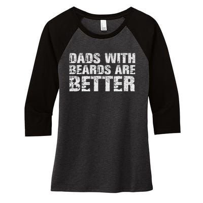 Dads With Beards Are Better Fun Bearded Papa Gift Father Day Women's Tri-Blend 3/4-Sleeve Raglan Shirt