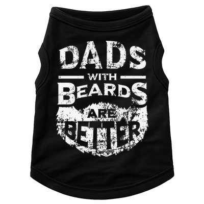 Dads With Beards Are Better Distressed Doggie Tank