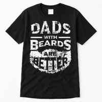 Dads With Beards Are Better Distressed Tall T-Shirt