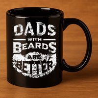 Dads With Beards Are Better Distressed 11oz C Handle Ceramic Mug