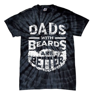 Dads With Beards Are Better Distressed Tie-Dye T-Shirt
