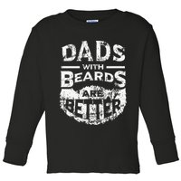 Dads With Beards Are Better Distressed Toddler Long Sleeve Shirt