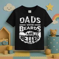 Dads With Beards Are Better Distressed Toddler T-Shirt