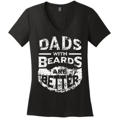 Dads With Beards Are Better Distressed Women's V-Neck T-Shirt