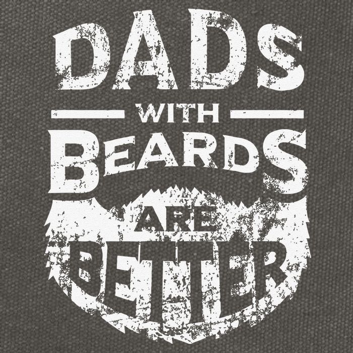 Dads With Beards Are Better Distressed Cotton Canvas Backpack
