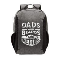 Dads With Beards Are Better Distressed Vector Backpack