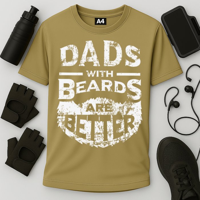 Dads With Beards Are Better Distressed Performance Shirt
