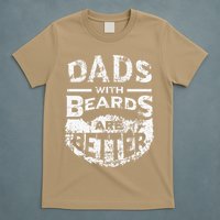 Dads With Beards Are Better Distressed T-Shirt