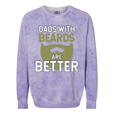 Dads With Beards Are Better Fathers Day Funny Dad Colorblast Crewneck Sweatshirt