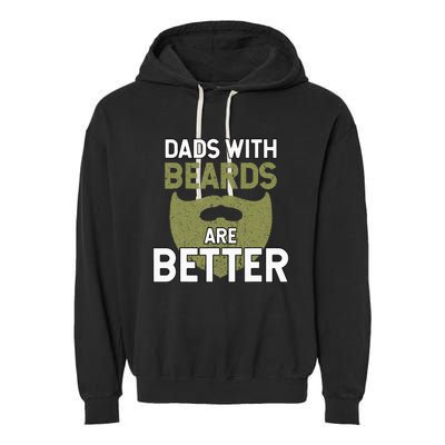 Dads With Beards Are Better Fathers Day Funny Dad Garment-Dyed Fleece Hoodie