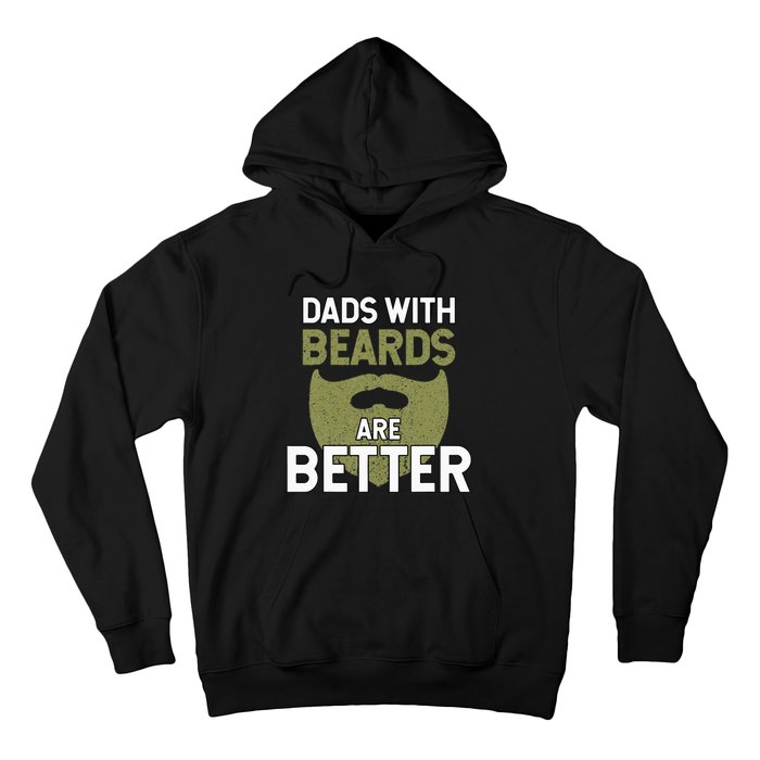 Dads With Beards Are Better Fathers Day Funny Dad Hoodie