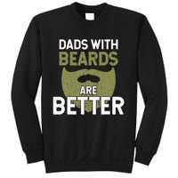 Dads With Beards Are Better Fathers Day Funny Dad Sweatshirt