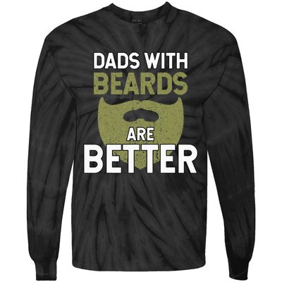 Dads With Beards Are Better Fathers Day Funny Dad Tie-Dye Long Sleeve Shirt