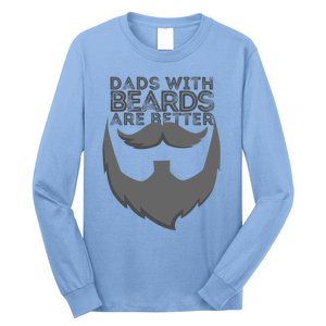 Dads With Beards Are Better Distressed Bearded Funny Gift Long Sleeve Shirt