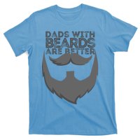 Dads With Beards Are Better Distressed Bearded Funny Gift T-Shirt