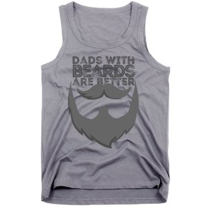 Dads With Beards Are Better Distressed Bearded Funny Gift Tank Top