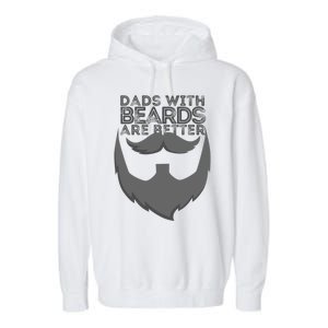 Dads With Beards Are Better Distressed Bearded Funny Gift Garment-Dyed Fleece Hoodie